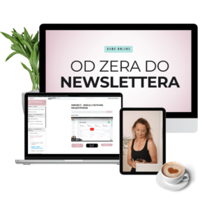 KURS OD ZERA do NEWSLETTERA - nowa edycja
